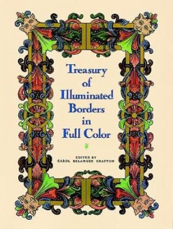 Treasury of Illuminated Borders in Full Color by CAROL BELANGER GRAFTON