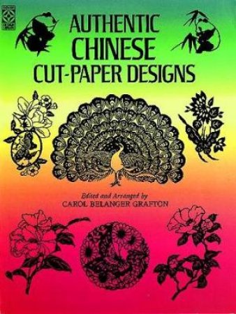 Authentic Chinese Cut-Paper Designs by CAROL BELANGER GRAFTON