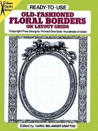 Ready-to-Use Old-Fashioned Floral Borders on Layout Grids by CAROL BELANGER GRAFTON