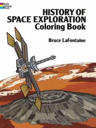 History of Space Exploration Coloring Book by BRUCE LAFONTAINE