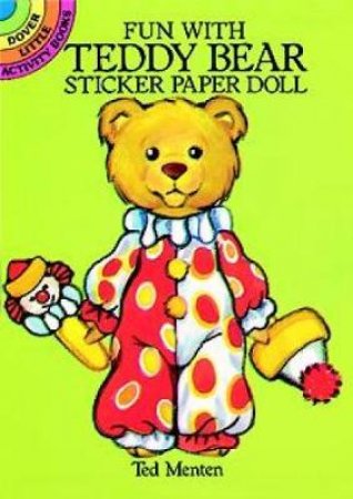 Fun with Teddy Bear Sticker Paper Doll by TED MENTEN