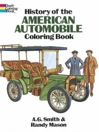 History of the American Automobile Coloring Book by A. G. SMITH