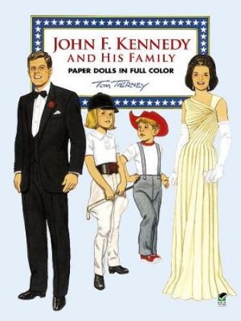 John F. Kennedy and His Family Paper Dolls in Full Color