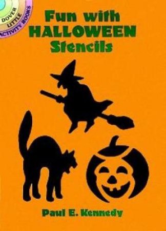 Fun with Halloween Stencils by PAUL E. KENNEDY