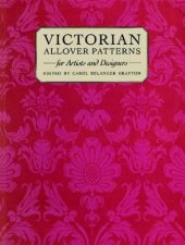 Victorian Patterns and Designs for Artists and Designers