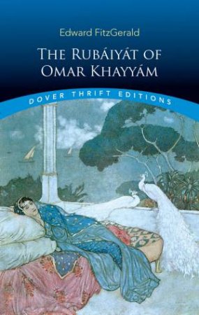 The Rubaiyat Of Omar Khayyam by Edward Fitzgerald