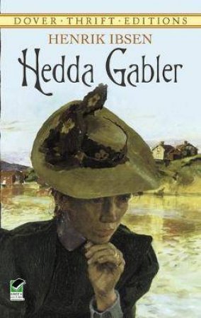 Hedda Gabler by Henrik Ibsen