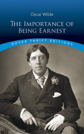 The Importance Of Being Earnest by Oscar Wilde