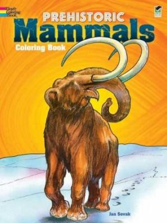 Prehistoric Mammals Coloring Book by JAN SOVAK