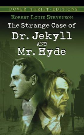 The Strange Case Of Dr. Jekyll And Mr. Hyde by Robert Louis Stevenson