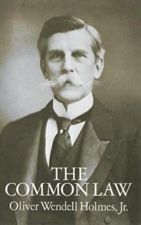 Common Law by OLIVER WENDELL HOLMES