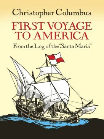 First Voyage to America by CHRISTOPHER COLUMBUS