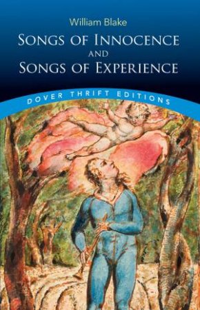 Songs Of Innocence And Songs Of Experience by William Blake