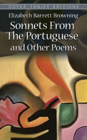 Sonnets From The Portuguese And Other Poems by Elizabeth Barrett Browning