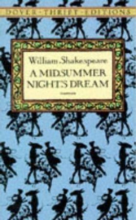 A Midsummer Night's Dream by William Shakespeare