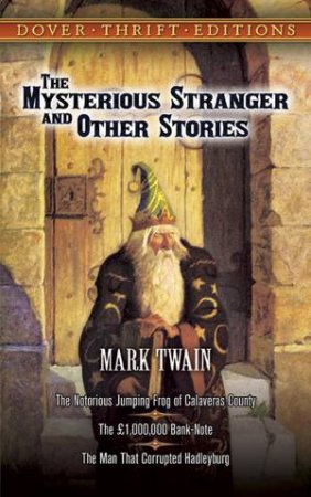 The Mysterious Stranger And Other Stories by Mark Twain