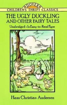 The Ugly Duckling And Other Fairy Tales by Hans Christian Andersen