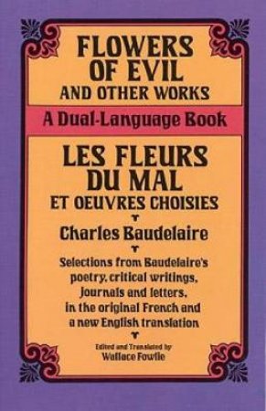 Flowers of Evil and Other Works by CHARLES BAUDELAIRE