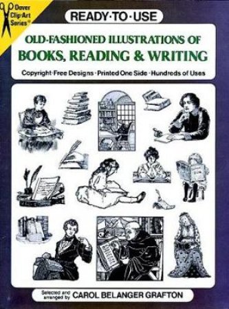 Ready-to-Use Old-Fashioned Illustrations of Books, Reading and Writing by CAROL BELANGER GRAFTON
