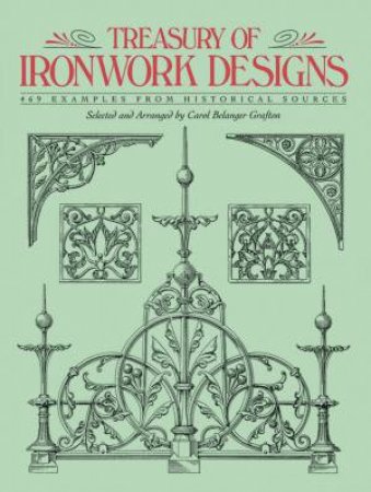Treasury of Ironwork Designs by CAROL BELANGER GRAFTON
