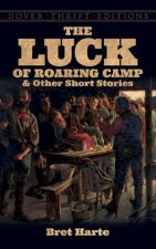 The Luck Of Roaring Camp And Other Short Stories
