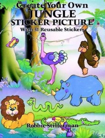 Create Your Own Jungle Sticker Picture by ROBBIE STILLERMAN