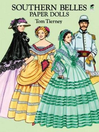 Southern Belles Paper Dolls by TOM TIERNEY