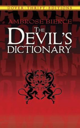 The Devil's Dictionary by Ambrose Bierce