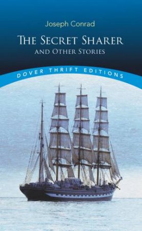 The Secret Sharer And Other Stories by Joseph Conrad