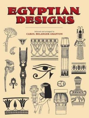 Egyptian Designs by CAROL BELANGER GRAFTON