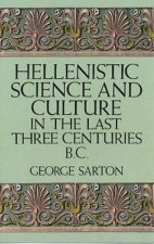 Hellenistic Science and Culture in the Last Three Centuries bc