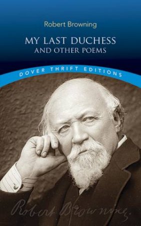 My Last Duchess And Other Poems by Robert Browning