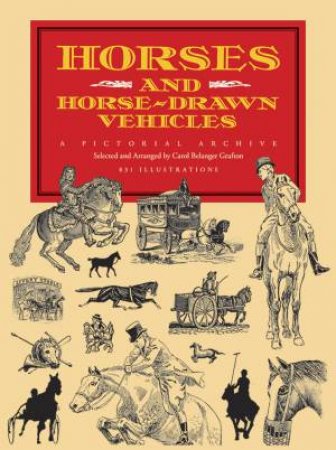 Horses and Horse-Drawn Vehicles by CAROL BELANGER GRAFTON