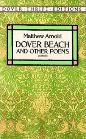 Dover Beach And Other Poems by Matthew Arnold