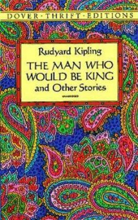 The Man Who Would Be King by Rudyard Kipling