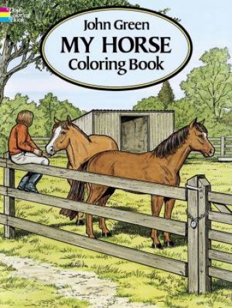My Horse Coloring Book by JOHN GREEN