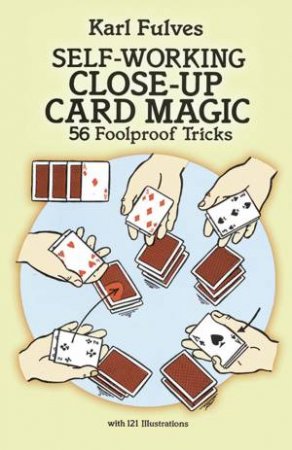 Self-Working Close-Up Card Magic by Karl Fulves & Joseph K. Schmidt & Joseph K. Schmidt