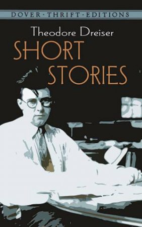 Short Stories by Theodore Dreiser