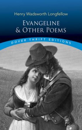 Evangeline And Other Poems by Henry Wadsworth Longfellow