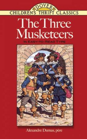 The Three Musketeers by Alexandre Dumas