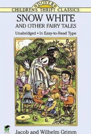 Snow White And Other Fairy Tales by Wilhelm Grimm & Jacob Grimm