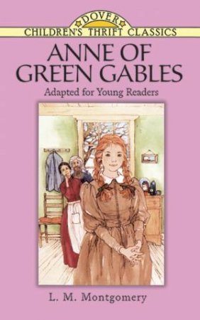 Anne Of Green Gables by L. M. Montgomery