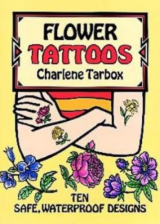 Flower Tattoos by CHARLENE TARBOX