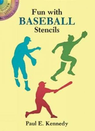 Fun with Baseball Stencils by PAUL E. KENNEDY