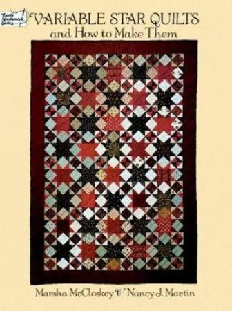Variable Star Quilts and How to Make Them by MARSHA MCCLOSKEY