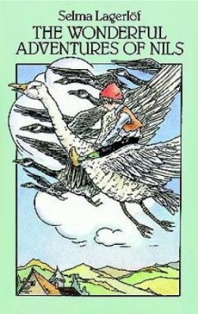 The Wonderful Adventures of Nils by Selma Lagerlof & Thea Kliros & Velma Swanston Howard & Thea Kliros