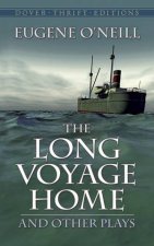 The Long Voyage Home And Other Plays