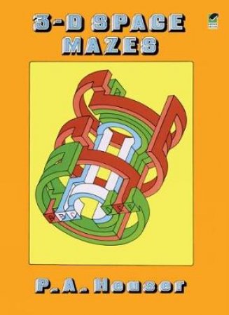 3-D Space Mazes by P. A. HEUSER