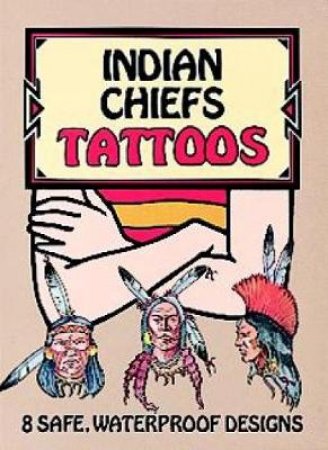 Indian Chiefs Tattoos by JAN SOVAK
