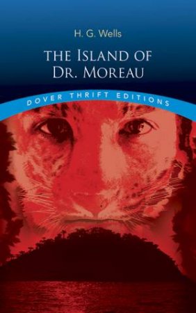 The Island Of Dr. Moreau by H. G. Wells